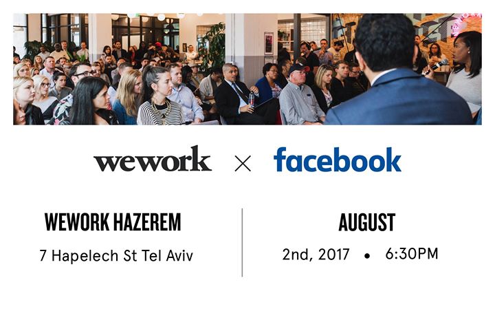 Facebook & WeWork Presents: Helping Disruptors Become Companies