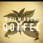 A Film About Coffee (Screening)