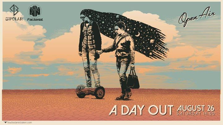 Bipolar & N-factorial Presents: A Day Out // 26.8 // SAT NOON
