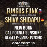 Com4Trance II Fungus Funk, Shiva Shidapu, New Born II 31.8.2017