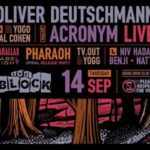 Oliver Deutschmann, Acronym Live, Thursday 14.9 The Block