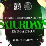 Saturday at the Patio / Reggeaton / Mexican Independence Day