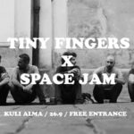 Tiny Fingers X Space Jam X 26.9 X Kuli Alma