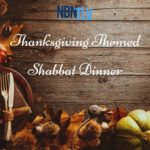 Shabbat Dinner | Thanksgiving Style