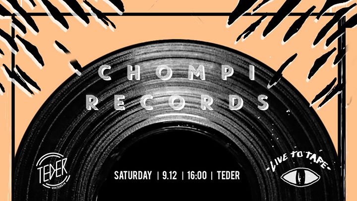 Chompi X Teder / Saturday / 9.12 / 16:00