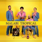 Malabi Tropical LIVE / Tailor Made / Free Entrance