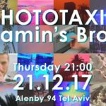 Phototaxis + Benjamin’s Brother At Pasáž TLV / 21.12