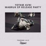 Yotam Avni Mabruk EP Release Party - Thursday 14/12