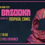 Ouzo Bazooka \ Tropikal Camel \ Beit Kandinof Purim Mini Fest