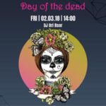 Dia de los muertos Party // Friday 14:00 // Ori Bsor