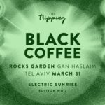 The Tripping present: Black Coffee 31/3 - TLV