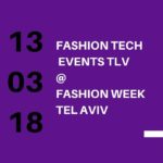 Fashion Tech Events TLV Goes Tel Aviv Fashion Week