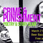 Crime and Punishment: The Stage Poetry and Story Slam