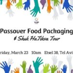 Passover Food Packaging & Shuk HaTikva Tour