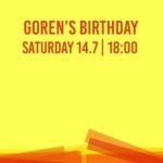 Goren's Birthday at Drama - 14.7 - 18:00