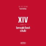 14 Years of Breakfast Club // Tuesday 16.10