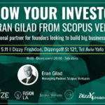 Know Your Investor: Meet Eran Gilad from Scopus Ventures
