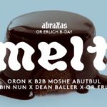 Abraxas MELT ~ Or Erlich B-day