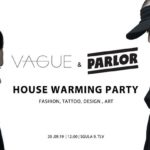 Vague & Parlor | House Warming Party