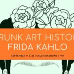 Drunk Art History | Frida