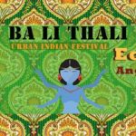 Ba Li Thali Urban Indian Festival - Echo Angata