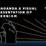 Propaganda and Visual Representation of Modernism