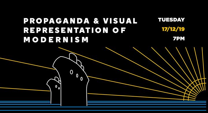 Propaganda and Visual Representation of Modernism