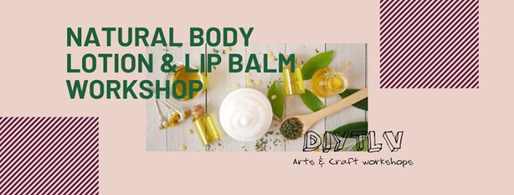 Diytlv Body Lotion & Lip Balm Workshop