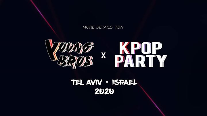 Young Bros KPOP Party in Tel Aviv 2020