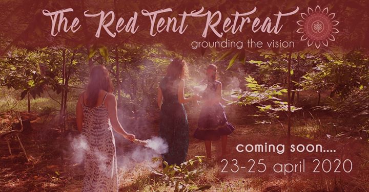 The Red Tent Retreat : Grounding the Vision