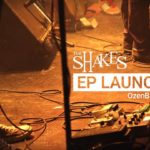 The Shakes EP Launch