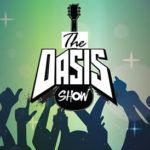 The Oasis Show