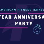 American Fitness Israel's 1 Year Anniversary Party