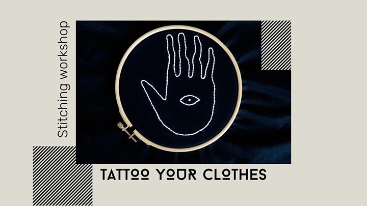Stitching workshop: tattoo your clothes