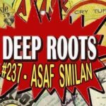 Deep Roots #237 - Asaf Smilan