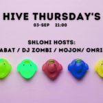 Thursday Hive - Adi Shabat / Dj Zombi / Shlomi lavi / Mojon