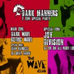 Dark Manners: 2 zone Special Party I Joy Division Special 26.1 - The Wave Club