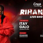 CRUSH - ITAY GALO - RIHANNA IMPERSONATOR LIVE SHOW @ HAOMAN 17