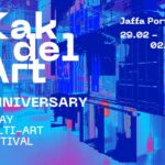 3 DAY MULTI-ART FEST KakdelArt Anniversary @ Jaffa Port 3