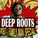 Deep Roots #387 - Aston Family Man Barrett Special @ Cafe Shapira