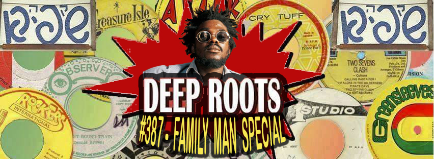 Deep Roots #387 - Aston Family Man Barrett Special @ Cafe Shapira