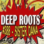 Deep Roots #388 - Sista Dana @ Cafe Shapira