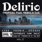 DELIRIO Tropical invites REBOLA DJs @ Tversky 14