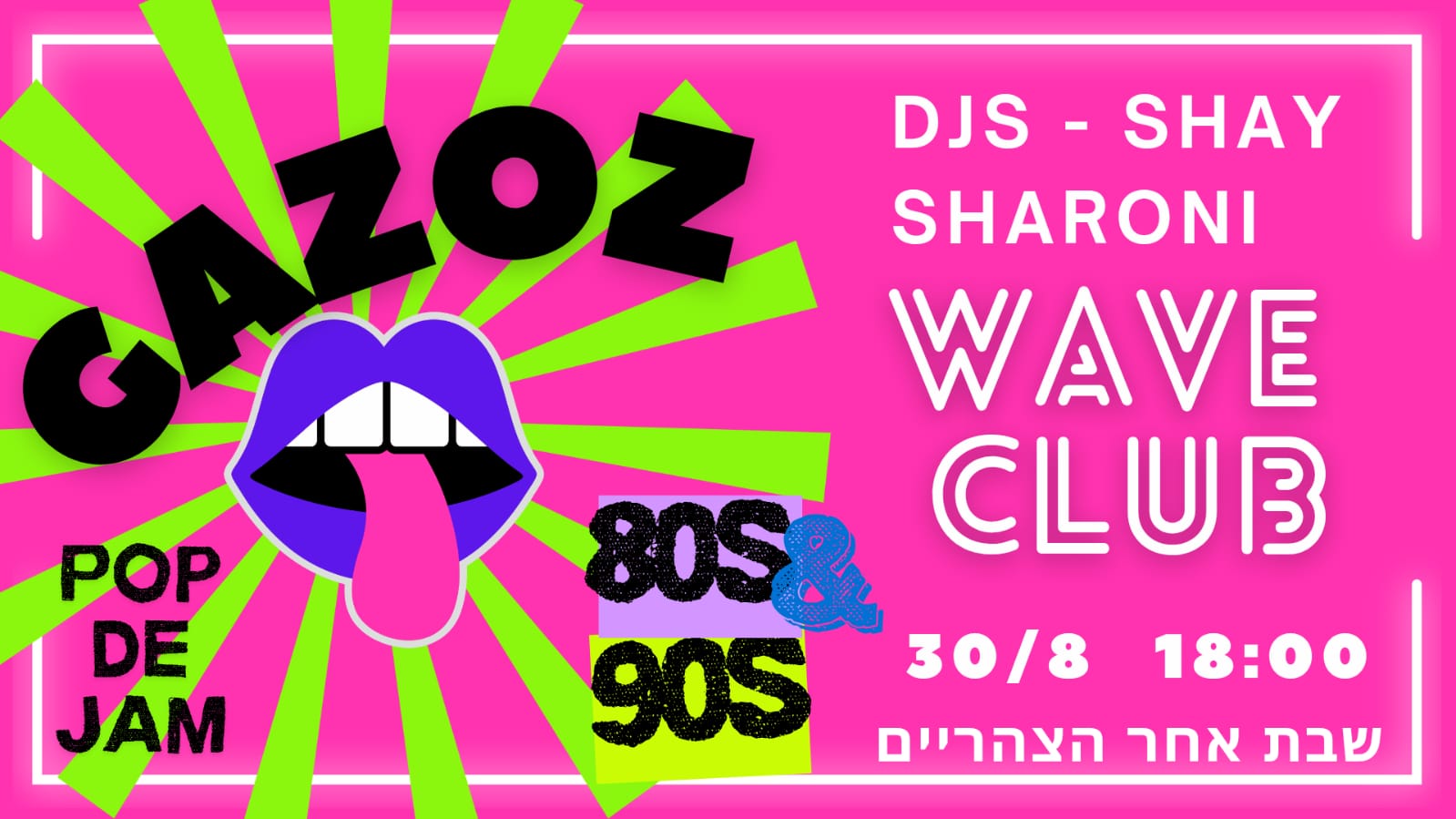 gazoz (pop de jam) 80-90 Pop Hits @ The Wave Club | Secret Tel Aviv