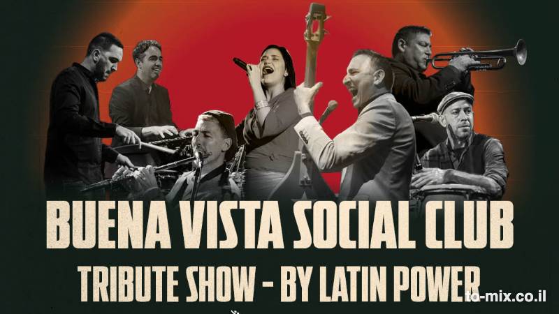 מופע מחווה ל Buena Vista Social Club | by Latin Power