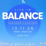 Life in Balance - Season Closing @ Lake TLV